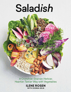 Saladish: A Crunchier, Grainier, Herbier, Heartier