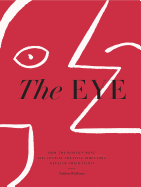 The Eye: How the World├óΓé¼Γäós Most Influential Creative Directors Develop Their Vision