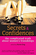 Secrets & Confidences: The Complicated Truth about Women's Friendships