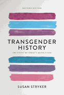 Transgender History, second edition: The Roots of