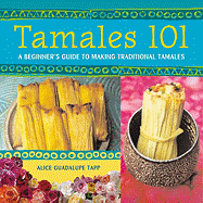 Tamales 101: A Beginner's Guide to Making Traditi