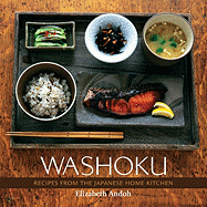 Washoku: Recipes from the Japanese Home Kitchen [A Cookbook]