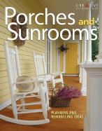 Porches and Sunrooms: Planning and Remodeling Ideas (Creative Homeowner) (Home Improvement)