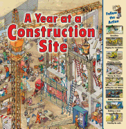 A Year at a Construction Site (Time Goes By)
