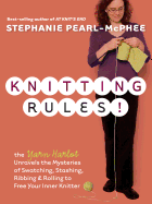 Knitting Rules!: The Yarn Harlot's Bag of Knitting Tricks