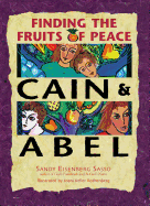 Cain and Abel : Finding the Fruits of Peace