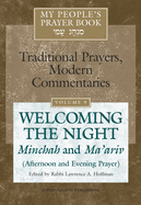 My People's Prayer Book: Welcoming the Night Minchah and Ma'ariv (Afternoon and Evening Prayer)