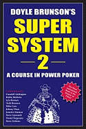 Doyle Brunson's Super System 2: A Course in Power