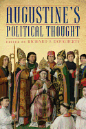 Augustine's Political Thought (Rochester Studies in Medieval Political Thought)