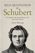 'Self-Quotation in Schubert: Ave Maria, the Second Piano Trio, and Other Works'