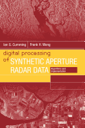 Digital Processing of Synthetic Aperture Radar Data: Algorithms and Implementation [With CDROM] (Artech House Remote Sensing Library)