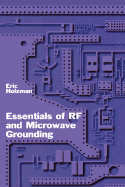 Essentials of RF and Microwave Grounding (Artech House Microwave Library)