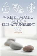The Reiki Magic Guide to Self-attunement
