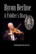 Byron Berline: A Fiddler's Diary
