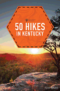 50 Hikes in Kentucky (2nd Edition) (Explorer's 50 Hikes)