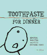 Toothpaste for Dinner
