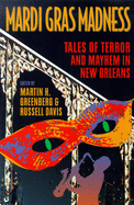 Mardi Gras Madness: Stories of Murder and Mayhem in New Orleans