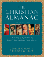 The Christian Almanac: A Book of Days Celebrating History's Most Significant People & Events