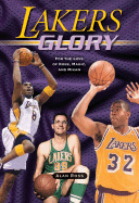 'Lakers Glory: For the Love of Kobe, Magic, and Mikan'