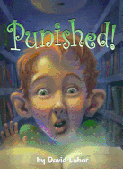 Punished! (Darby Creek Exceptional Titles)