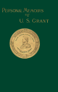 Personal Memoirs of U. S. Grant (Volume 1)