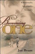 'Becoming One: Emotionally, Physically, Spiritually'