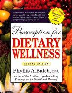 Prescription for Dietary Wellness, Second Edition