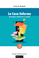 La Casa Enferma: Energias Teluricas y Salud (Spanish Edition)