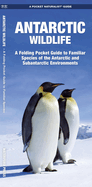 Antarctic Wildlife: A Folding Pocket Guide to Familiar Species of the Antarctic and Subantarctic Environments (Wildlife and Nature Identification)