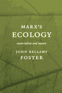 Marxas Ecology: Materialism and Nature