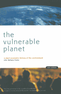 The Vulnerable Planet: A Short Economic History of the Environment (Cornerstone Books)