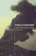 'Fools' Crusade: Yugoslavia, Nato, and Western Delusions'