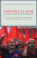 'Imperialism in the Twenty-First Century: Globalization, Super-Exploitation, and Capitalism's Final Crisis'
