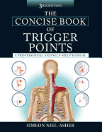 'The Concise Book of Trigger Points, Third Edition: A Professional and Self-Help Manual'