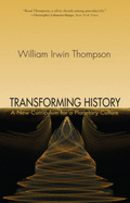 Transforming History: A New Curriculum for a Planetary Culture