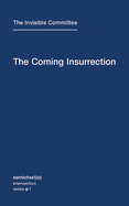 The Coming Insurrection (Semiotext(e) / Intervention Series) (Volume 1)