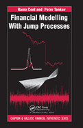 Financial Modelling with Jump Processes (Chapman and Hall/CRC Financial Mathematics Series)