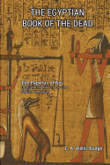Egyptian Book of the Dead: The Papyrus of Ani