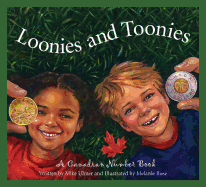Loonies and Toonies: A Canadian Number Book (Discover Canada Province by Province)