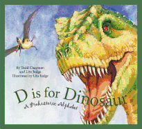 D is for Dinosaur: A Prehistoric Alphabet (Science Alphabet)