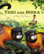 Tuki and Moka: A Tale of Two Tamarins (Tales of the World)