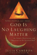 God is No Laughing Matter: Observations and Object