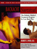 Backache Survival: The Holistic Medical Treatment Program for Chronic Low BackPain