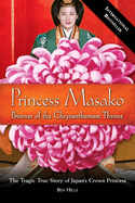 Princess Masako: Prisoner of the Chrysanthemum Throne