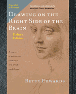 Drawing on the Right Side of the Brain: The Deluxe Edition