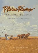Plains Farmer: The Diary of William G. DeLoach, 1914-1964 (Volume 4) (Clayton Wheat Williams Texas Life Series)