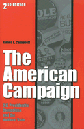 The American Campaign: U.S. Presidential Campaigns and the National Vote