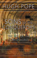 Sons of the Conquerors: The Rise of the Turkic Wo