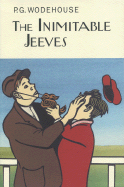 The Inimitable Jeeves (The Collector's Wodehouse)