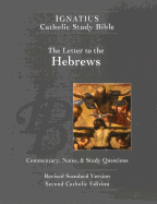 The Letter to the Hebrews (2nd Ed.): Ignatius Catholic Study Bible